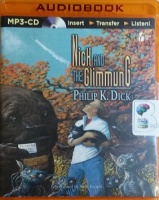 Nick and the Glimmung written by Philip K. Dick performed by Nick Podehl on MP3 CD (Unabridged)